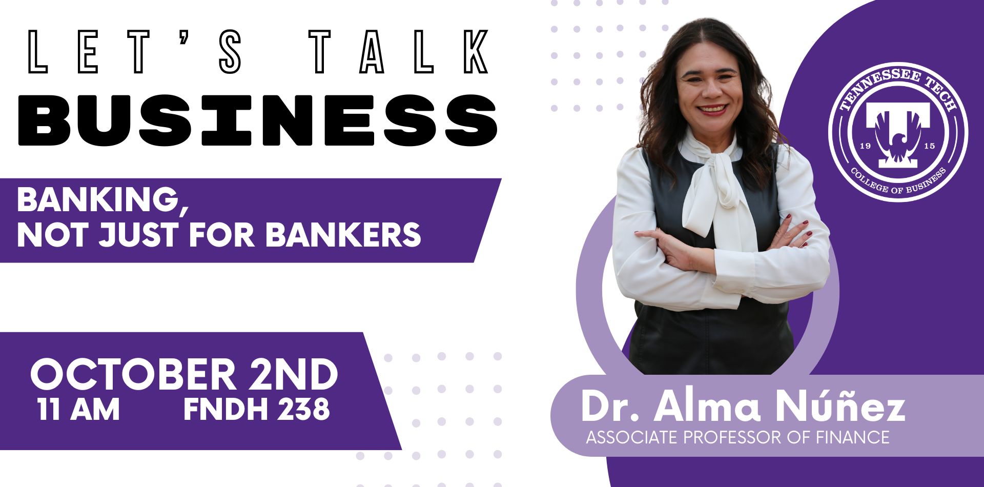 Let's Talk Business Banking Let's Talk Business with Dr. Nunez: Banking, not just for Bankers
