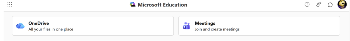 microsoft education page showing a button with the one drive icon saying "OneDrive" and a button with the Teams icon saying "Meetings"