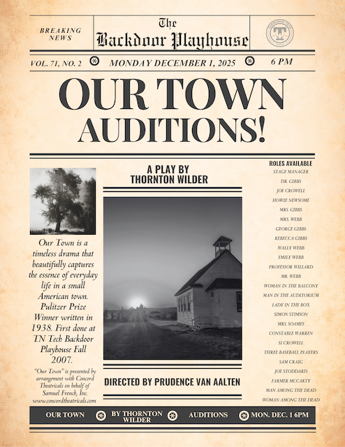 Our Town audition notice Our Town Audition notice: Monday, December 1st, 6:00 p.m. at the Backdoor Playhouse