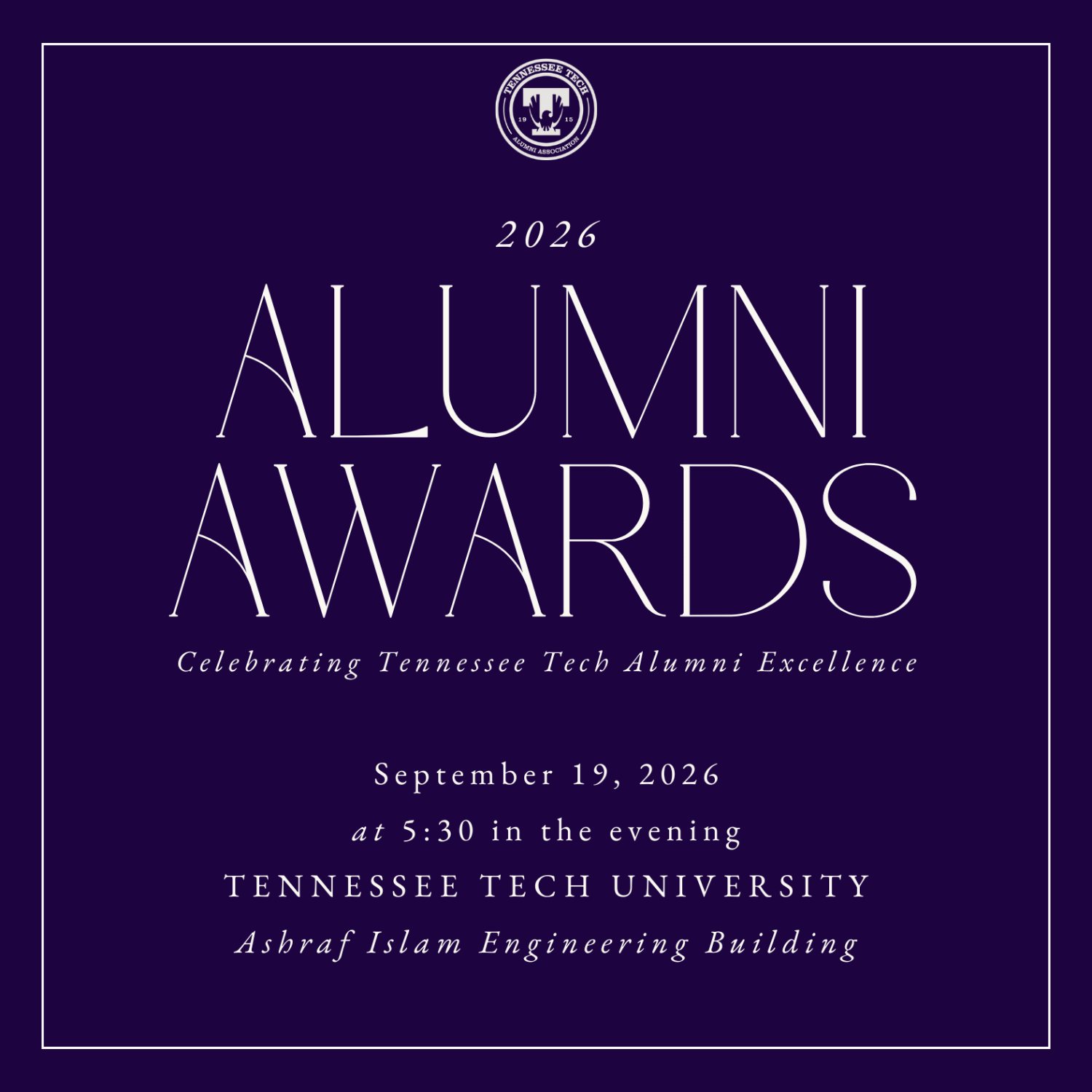 2026 Alumni Awards Sept 19, 2026 at 5:30pm in Ashraf Islam Building