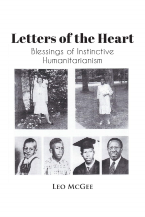 The cover of Dr. McGee's book Letters of the Heart: Blessings of Instinctive Humanitarianism. The cover has two photos of females and then a row of photos showing Dr. McGee at different ages.
